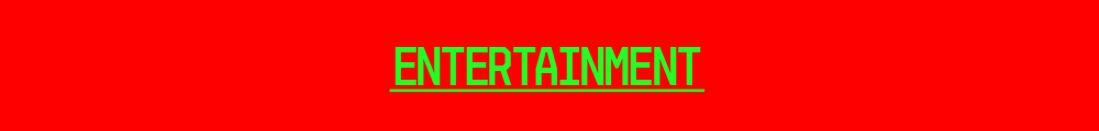 Entertainment